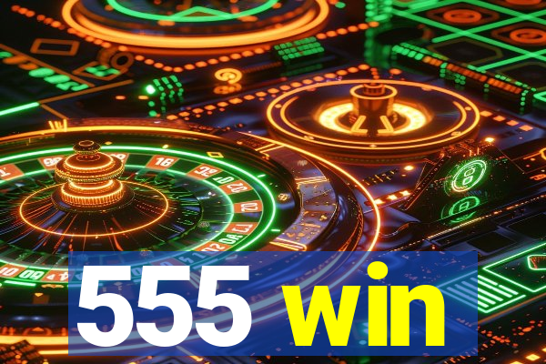 555 win
